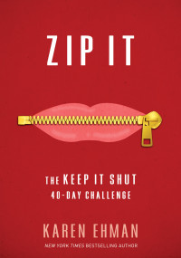 Karen Ehman; — Zip It