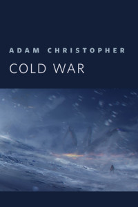 Christopher, Adam — [Spider Wars 01] • Cold War