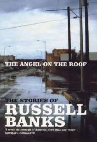 Russell Banks — The Angel on the Roof