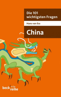 Hans van Ess; — Die 101 wichtigsten Fragen - China