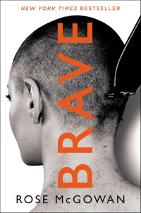 Rose McGowan — BRAVE