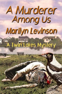 Marilyn Levinson — A Murderer Among Us: A Twin Lakes Mystery