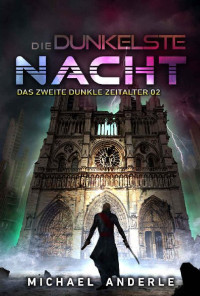 Michael Anderle — Die dunkelste Nacht: Eine Kurtherianisches-Gambit-Serie (German Edition)
