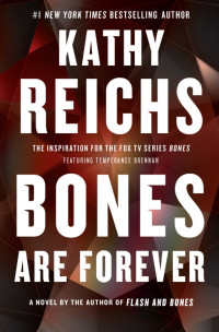 Kathy Reichs — Bones are Forever