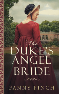 Publications, Starfall & Finch, Fanny — The Duke's Angel Bride: Sweet Historical Regency Romance (Roses and Brides Book 10)