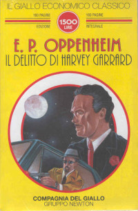 ENTERPRIZE — E. Phillips Oppenheim - Il delitto di Harvey Garrard