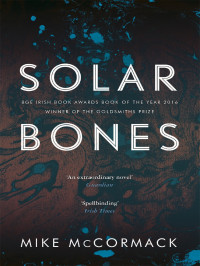 Mike McCormack — Solar Bones