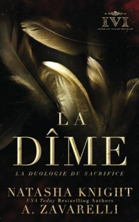 A. Zavarelli, Natasha Knight — La Dîme (La duologie du Sacrifice 1)