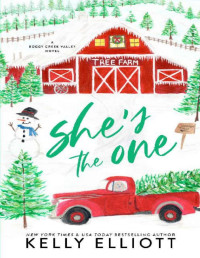 Kelly Elliott — She's the One (Boggy Creek Valley Book 3)