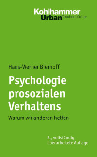 Hans-Werner Bierhoff — Psychologie prosozialen Verhaltens