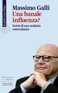 Massimo Galli — Una banale influenza?