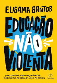 Elisama Santos — Educação não violenta
