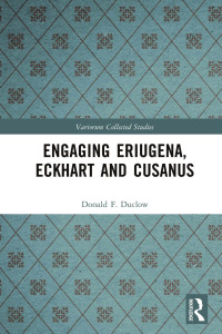 Donald F. Duclow — Engaging Eriugena, Eckhart and Cusanus