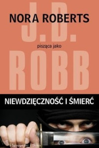 J.D Robb — Niewdzięczność i Śmierć