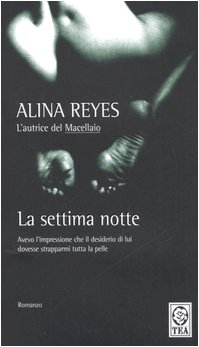 Reyes Alina [Reyes Alina] — Reyes Alina - 2004 - La settima notte