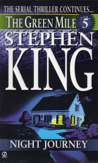 Stephen King — The Green Mile 5: Night Journey