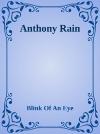 Blink Of An Eye — Anthony Rain