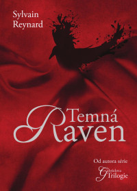 Sylvain Reynard — Temná Raven