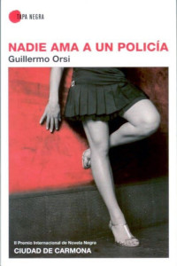 Guillermo Orsi — Nadie ama a un policía