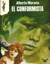 Alberto Moravia — EL CONFORMISTA