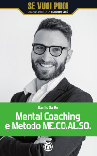 Danilo Da Re — Mental Coaching e Metodo ME.CO.AL.SO.