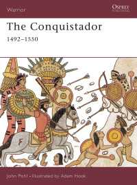 John Pohl — The Conquistador 1492-1550