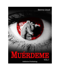 Lloyd, Sienna — Mu?rdeme - volumen 1 (Spanish Edition)