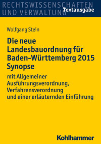 Wolfgang Stein — Die neue Landesbauordnung für Baden-Württemberg 2015