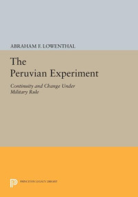 Abraham F. Lowenthal — The Peruvian Experiment