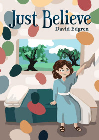 David Edgren — Just Believe