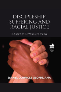 Israel Oluwole Olofinjana — Discipleship, Suffering and Racial Justice