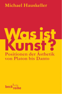 Hauskeller, Michael. — Was ist Kunst?