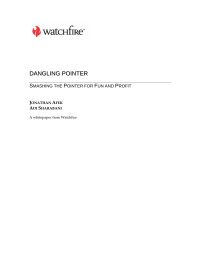 Jonathan Afek, Adi Sharabani — Dangling Pointer: Smashing the Pointer for the Fun and Profit