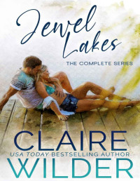 Claire Wilder — Jewel Lakes: The Complete Series