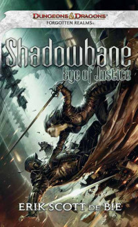 De Bie, Erik Scott — Shadowbane: Eye of Justice