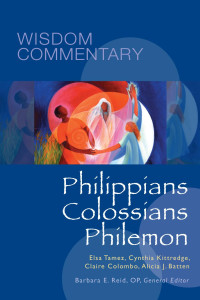 Elsa Támez, Cynthia Briggs Kittredge, Claire Miller Columbo, Alicia Batten — Philippians, Colossians, Philemon