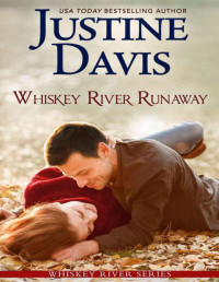 Justine Davis — Whiskey River Runaway (Whiskey River Series Book 2)