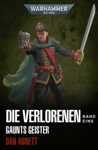 Dan Abnett — Die Verlorenen Band eins