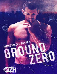 Aimee Nicole Walker — Ground Zero