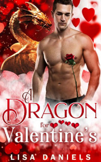 Lisa Daniels — A Dragon For Valentine's (Holiday Shifters)