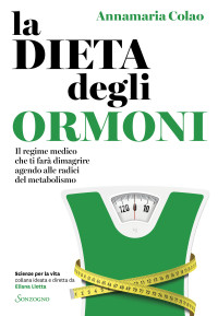 Annamaria Colao — La dieta degli ormoni