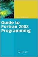 Brainerd, Walter S. — Guide to Fortran 2003 Programming