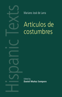 Daniel Muñoz Sempere — Artículos de costumbres: by Mariano José de Larra