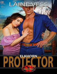 Laine Vess & Brotherhood Protectors World — Elkhorn Protector: Brotherhood Protectors World