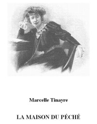 Tinayre, Marcelle — La Maison du péché