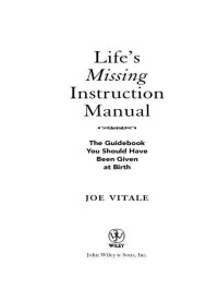 Joe Vitale — Life's Missing Instruction Manual: The Guidebook You Should Have Been Given at Birth