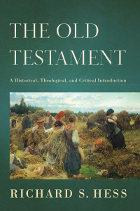 Hess, Richard S.; — The Old Testament