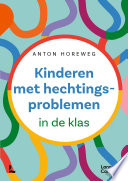 Anton Horeweg — Kinderen met hechtingsproblemen