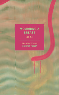 Xi Xi — Mourning a Breast