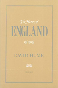 David Hume — The History of England Volume I: 1